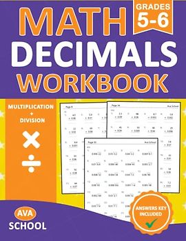 Decimals Math Practice Workbook For Grades 5-6 Multiplication And Division: Decimals Practice Problems Of Multiplying and Dividing - With More 1000 ... & Divide | Decimals Practice Worksheets