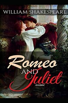 Romeo and Juliet: Annotated
