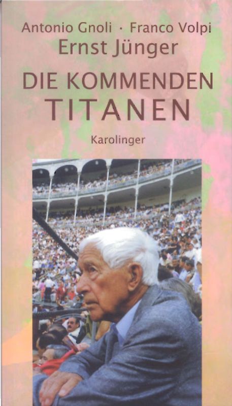 Gnoli, Antonio und Volpi, Franco. Die kommenden Titanen