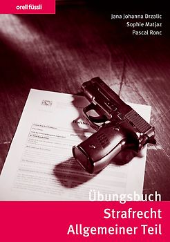 Übungsbuch Strafrecht Allgemeiner Teil