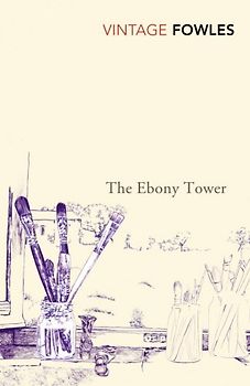 The Ebony Tower (Contemporary Classics) - John Fowles
