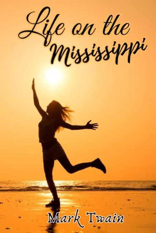 Life on the Mississippi (Annotated)
