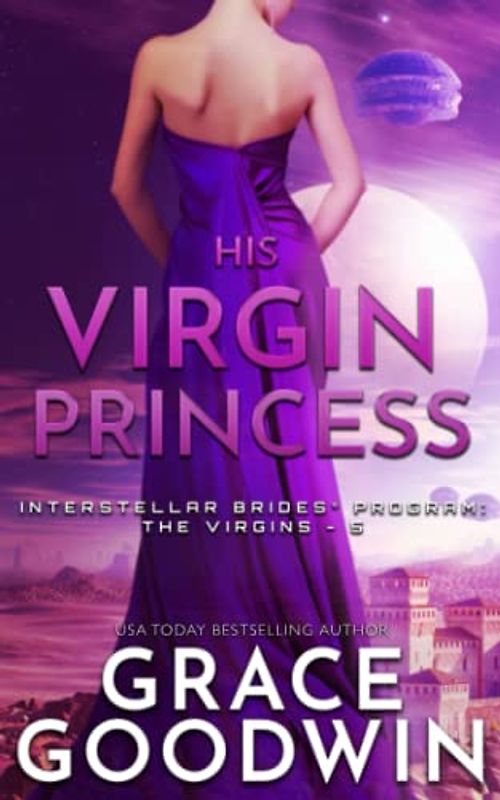 His Virgin Princess (Interstellar Brides: The Virgins, Band 5)