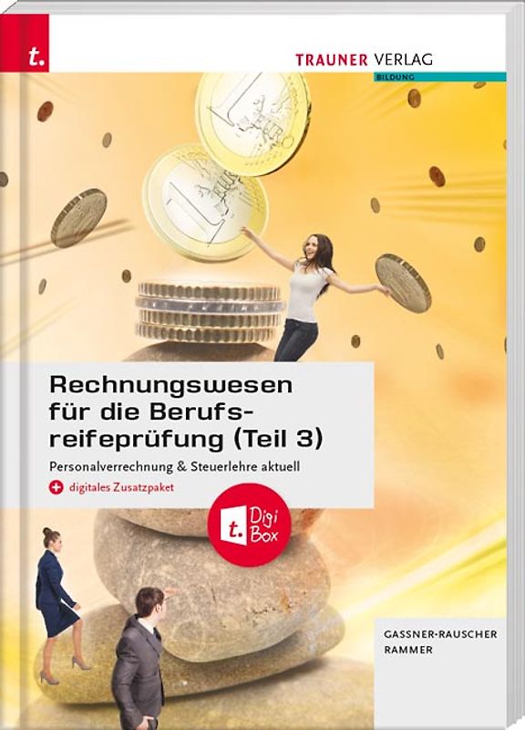Rechnungswesen für die Berufsreifeprüfung (Teil 3) Personalverrechnung & Steuerlehre aktuell + digitales Zusatzpaket + E-Book
