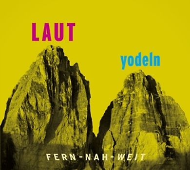 Various - LAUT yodeln 01 Fern-Nah-Weit