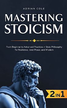 Mastering Stoicism