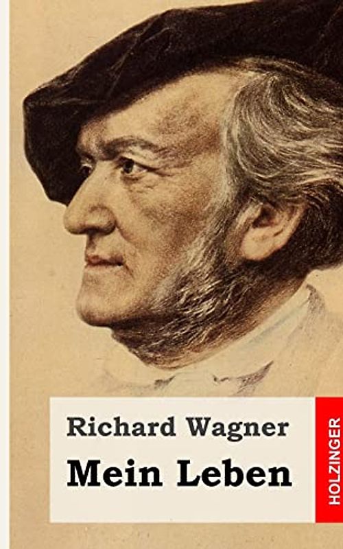 Mein Leben - Wagner, Richard