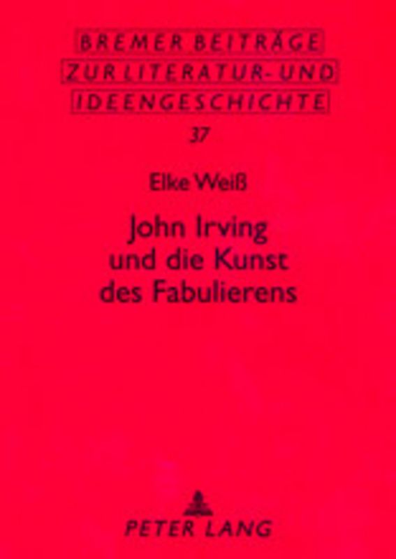 John Irving und die Kunst des Fabulierens