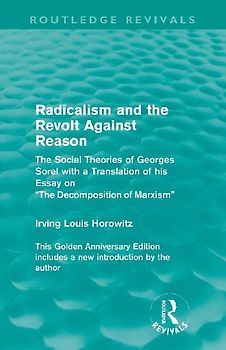 Radicalism and the Revolt Against Reason (Routledge Revivals)