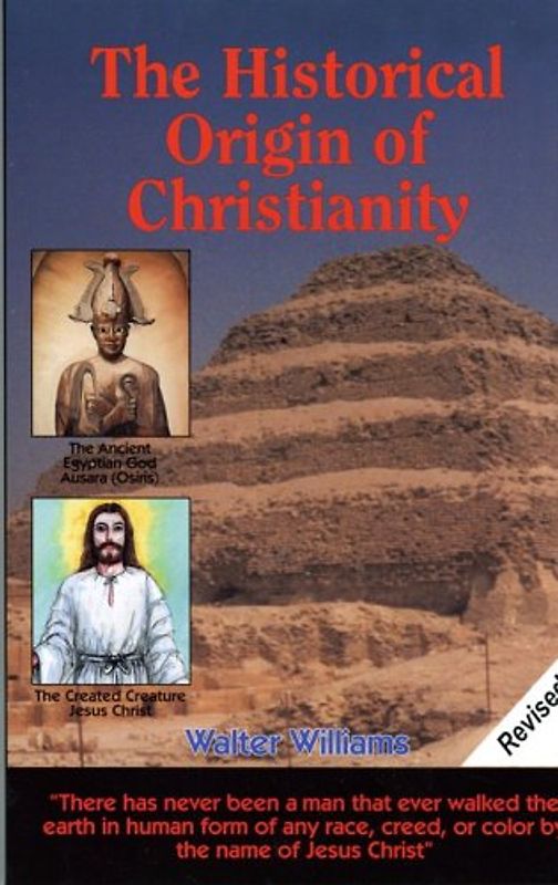 The Historical Origin of Christianity - Williams, Walter