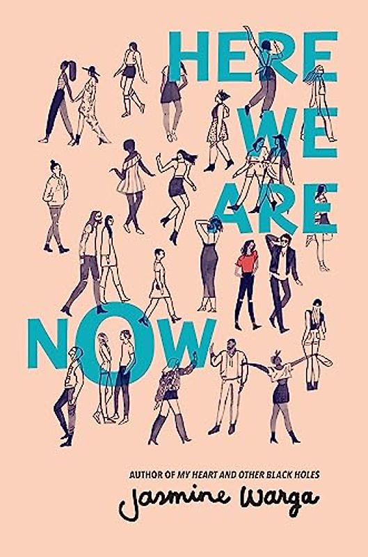 Here We Are Now: A heartfelt and uplifting novel from the bestselling author of MY HEART AND OTHER BLACK HOLES