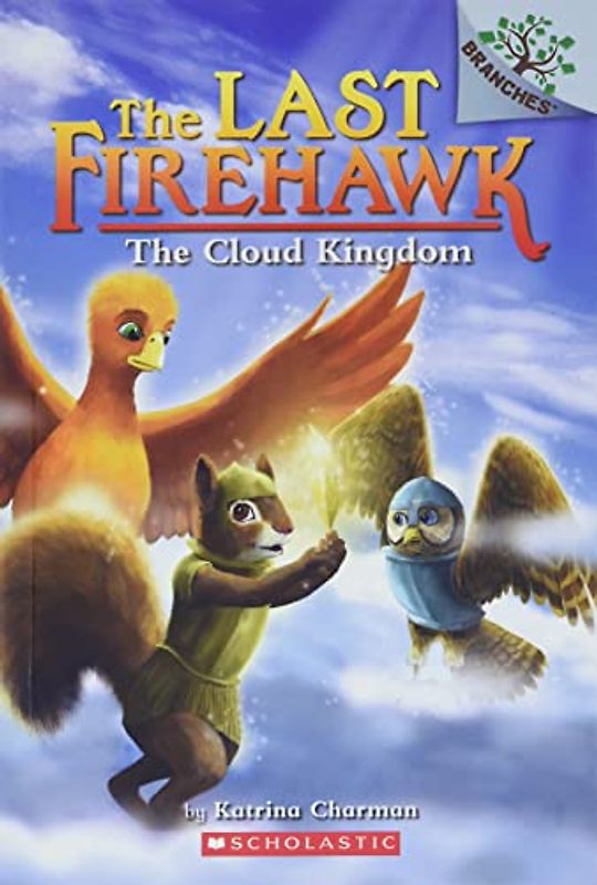 The Cloud Kingdom: A Branches Book (the Last Firehawk #7)
