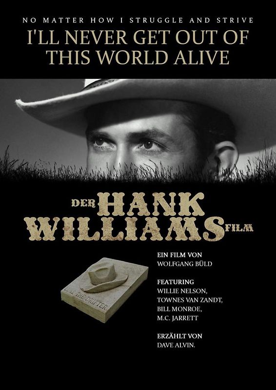 HANK WILLIAMS I'll Never Get Out Of This World Alive - Der Hank Williams Film DVD
