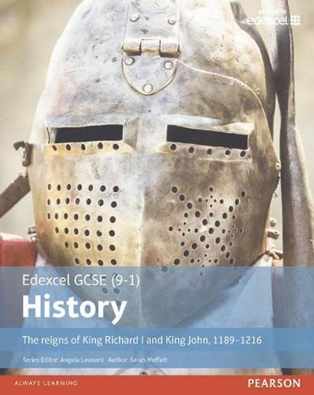 Edexcel GCSE (9-1) History: The reigns of King Richard I and King John 1189-1216 (EDEXCEL GCSE HISTORY (9-1))