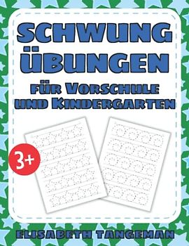 Schwungübungen für Vorschule und Kindergarten: Übungsbuch mit Linien und Formen zur Förderung von Feinmotorik und Konzentration - ab 3 Jahren