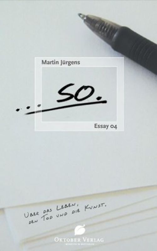So.. Über das Leben, die Kunst und den Tod