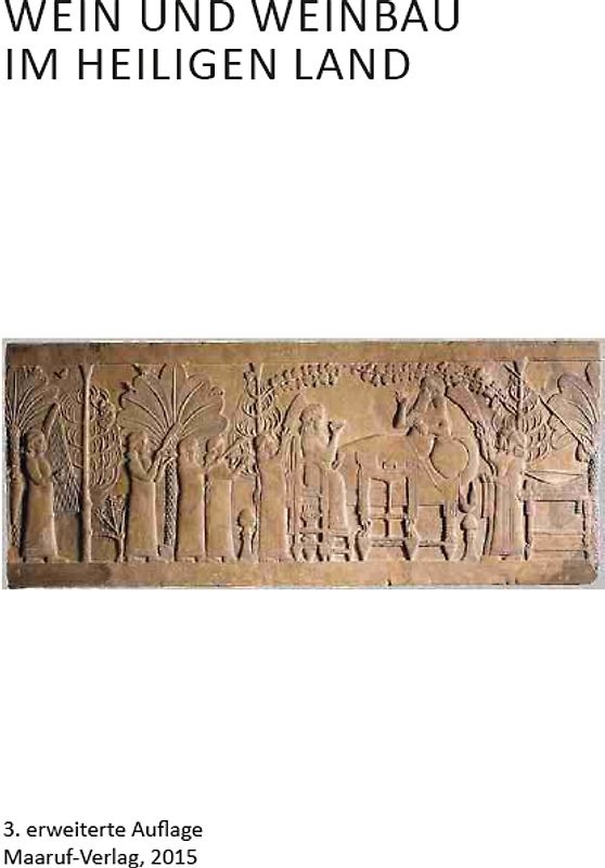 Wein und Weinbau im Heiligen Land