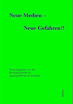 Neue Medien - Neue Gefahren?