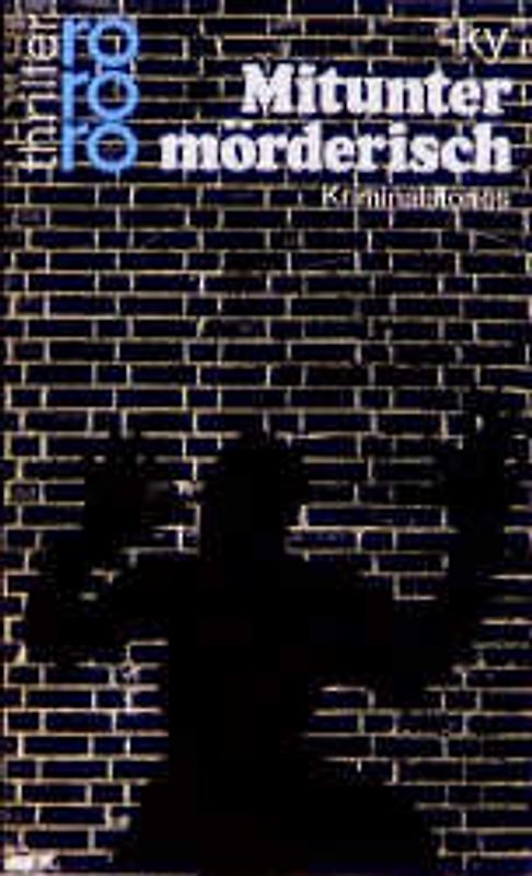 Mitunter mörderisch