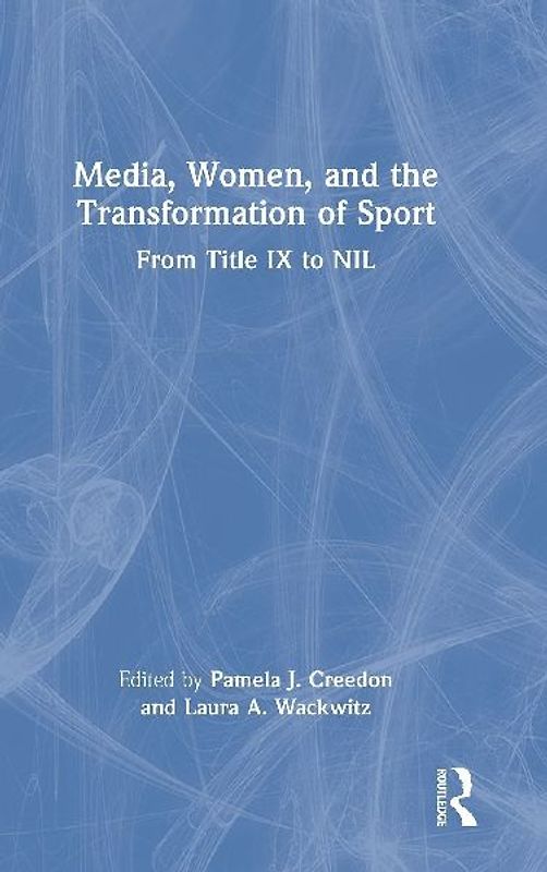 Media, Women, and the Transformation of Sport