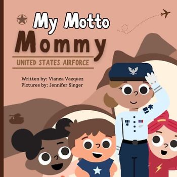 Motto Mommy: United States Airforce (My Motto Mommy PTSD Healing)