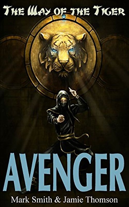Avenger! (Way of the Tiger) - Thomson, Jamie