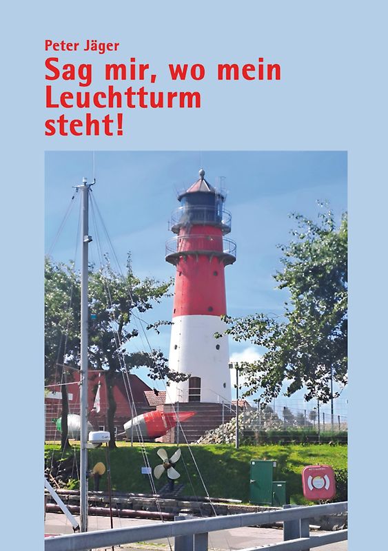 Sag mir, wo mein Leuchtturm steht