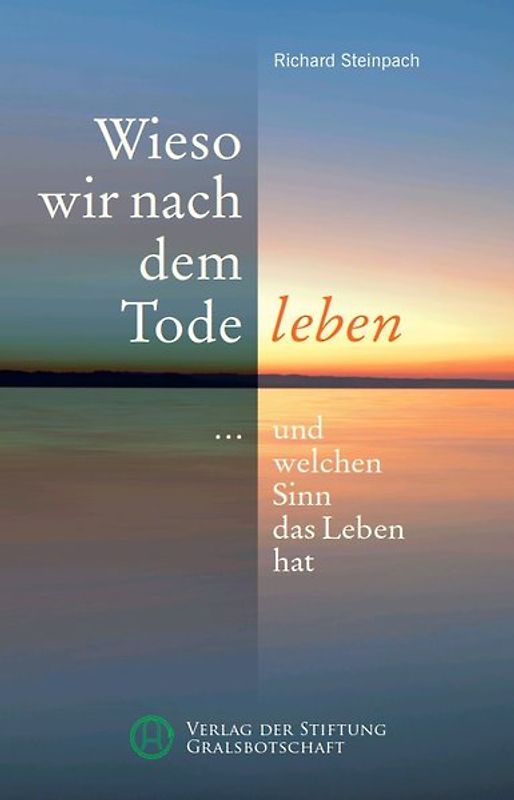 Wieso wir nach dem Tode leben