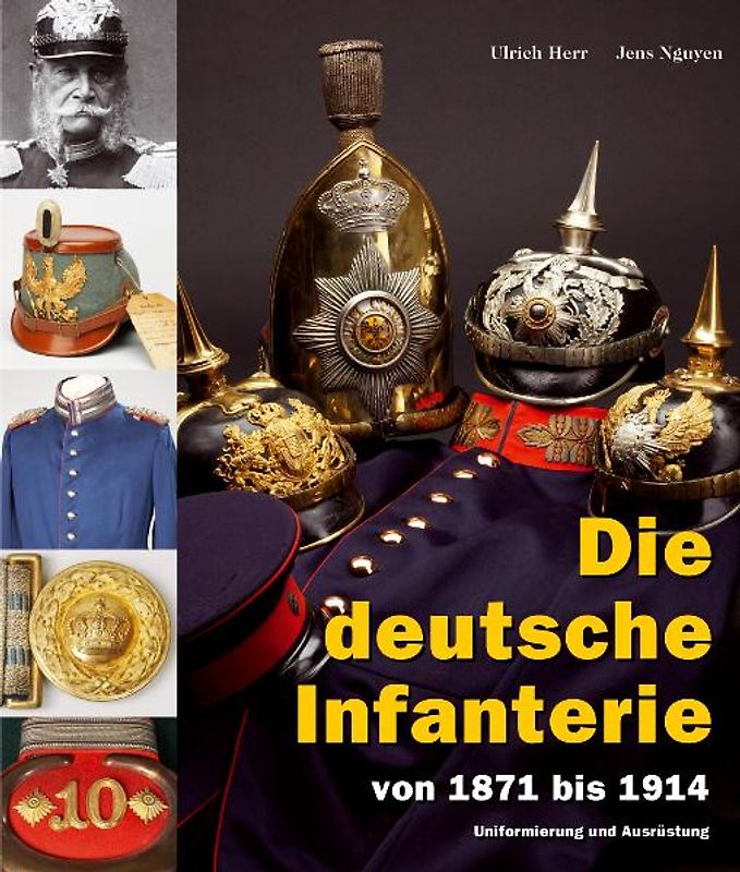 Die deutsche Infanterie von 1871 bis 1914