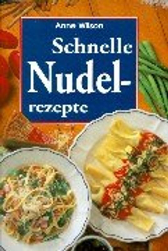 Schnelle Nudelrezepepte