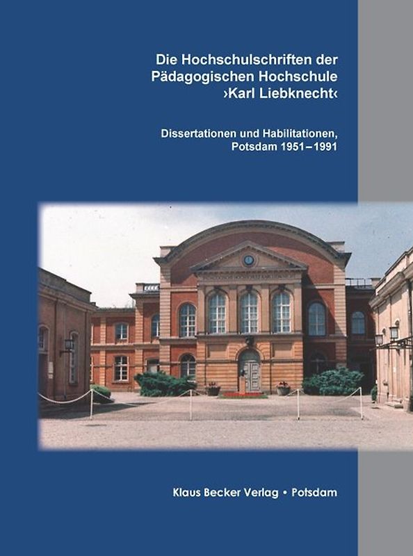 Die Hochschulschriften der Pädagogischen Hochschule ›Karl Liebknecht‹