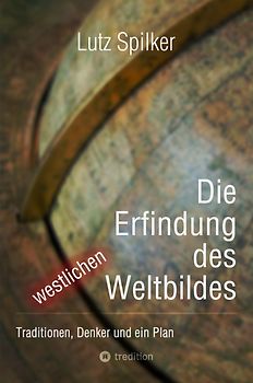 Die Erfindung des westlichen Weltbildes