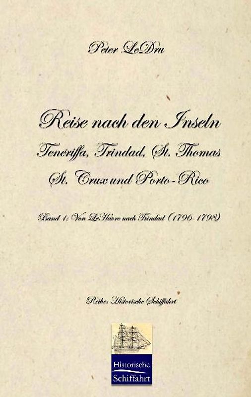 Reise nach den Inseln Teneriffa, Trinidad, St. Thomas, St. Crux und Porto Rico