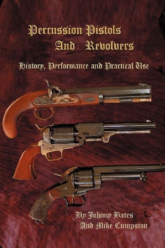 Percussion Pistols and Revolvers