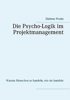 Die Psycho-Logik im Projektmanagement