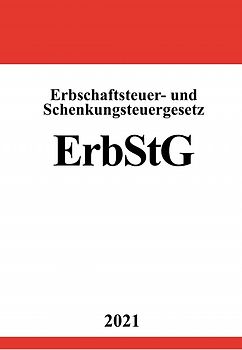 Erbschaftsteuer- und Schenkungsteuergesetz (ErbStG)