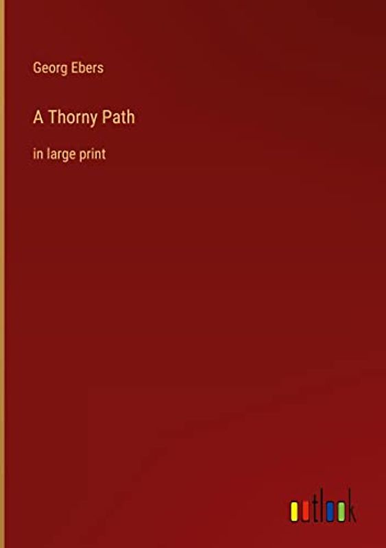 A Thorny Path: in large print