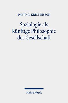 Soziologie als künftige Philosophie der Gesellschaft
