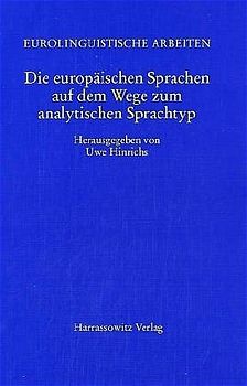 Die europäischen Sprachen auf dem Weg zum analytischen Sprachtyp