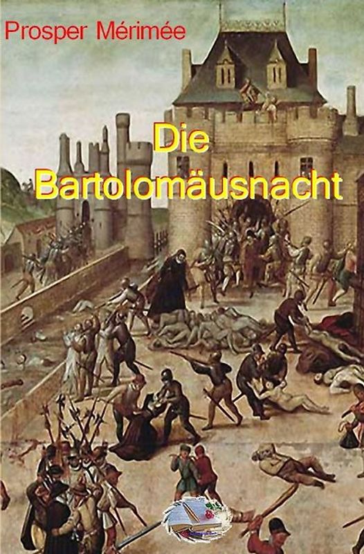 Die Bartholomäusnacht (Illustriert)