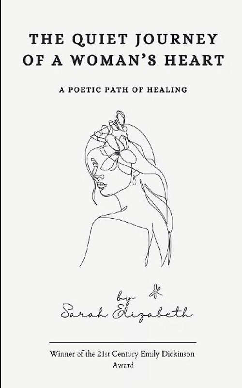 The Quiet Journey of a Woman's Heart A Poetic Path of Healing