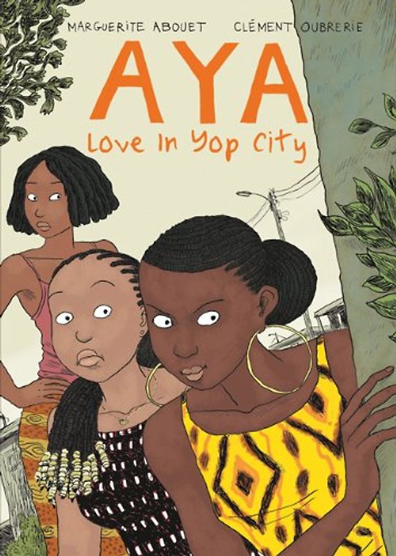 Aya: Love in Yop City - Abouet, Marguerite
