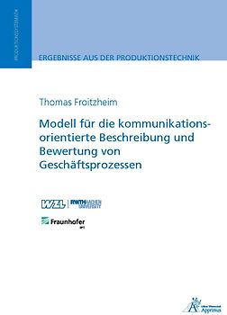 Modell für die kommunikationsorientierte Beschreibung und Bewertung von Geschäftsprozessen