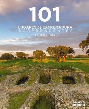 101 Lugares de Extremadura sorprendentes