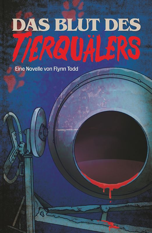 Das Blut des Tierquälers