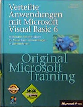 Verteilte Anwendungen mit Visual Basic 6.0 - Original Microsoft MCSD-Training, Prüfung 70-175