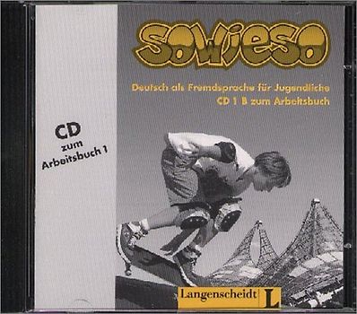 sowieso 1 - Audio-CD 1B zum Arbeitsbuch. Deutsch als Fremdsprache für Jugendliche