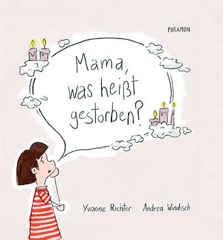 Mama, was heißt gestorben?