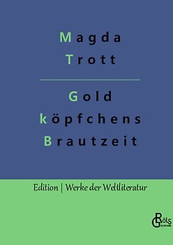 Goldköpfchens Brautzeit