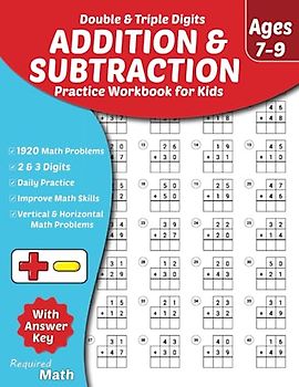 Required Math - Double & Triple Digits Addition and Subtraction Practice Workbook for Kids Ages 7-9: Educational Mathematics Worksheets for Everyday ... Key, 2nd & 3rd-Grade, 1920 Math Problems